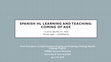 Research paper thumbnail of SPANISH HL LEARNING AND TEACHING: COMING OF AGE