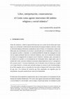 Research paper thumbnail of Libro, interpretación, consecuencias: el Corán como agente interventor del ámbito religioso y social islámico