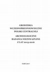 Research paper thumbnail of Grodziska wczesnośredniowieczne Polski centralnej. Archeologiczne badania nieinwazyjne z lat 2013-2016 (Early medieval strongholds in Central Poland. Non-invasive research in 2013-2016))