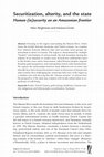 Research paper thumbnail of Securitization, alterity, and the state Human (in)security on an Amazonian frontier