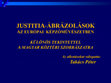 Research paper thumbnail of Justitia-ábrázolások az európai képzőművészetben különös tekintettel a magyar köztéri szobrászatra