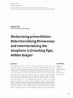 Research paper thumbnail of Modernizing primordialism: Deterritorializing Chineseness and reterritorializing the sinophone in Crouching Tiger, Hidden Dragon