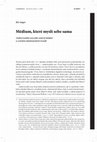 Research paper thumbnail of Médium, které myslí sebe sama: Audiovizuální esej jako nástroj bádání a vyústění akademických trendů