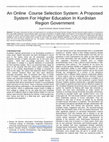 Research paper thumbnail of An Online Course Selection System: A Proposed System For Higher Education In Kurdistan Region Government