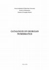 Research paper thumbnail of Giorgi Dundua, Tedo Dundua. CATALOGUE OF GEORGIAN NUMISMATICS.