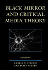 Research paper thumbnail of 2018. Black Mirror and Critical Media Theory