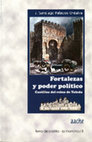 Research paper thumbnail of Fortalezas y poder político. Castillos del reino de Toledo