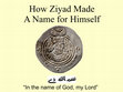 Research paper thumbnail of Bates, How Ziyad Made a Name for Himself London 2017 presentation 20180830.pdf