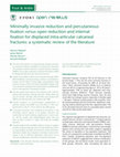 Research paper thumbnail of Minimally invasive reduction and percutaneous fixation versus open reduction and internal fixation for displaced intra-articular calcaneal fractures: a systematic review of the literature