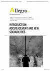 Research paper thumbnail of Introduction Displacement and New Sociabilities Allegra