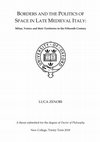 Research paper thumbnail of Borders and the Politics of Space in Late Medieval Italy: 
Milan, Venice and their Territories in the Fifteenth Century