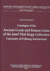 Research paper thumbnail of Catalogue of the Ancient Greek and Roman Coins of the Josef Vital Kopp Collection, University of Fribourg, Switzerland, University Press Fribourg, Switzerland, Vanderhoeck & Ruprecht, Göttingen 2000.