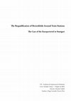 Research paper thumbnail of The Requalification of Brownfields Around Train-Stations - The Case of the Europaviertel in Stuttgart