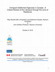 Research paper thumbnail of Immigrant Settlement Agencies in Canada: A Critical Review of the Literature through the Lens of Resilience