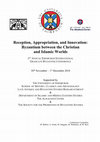 Research paper thumbnail of Reception, Appropriation, and Innovation: Byzantium between the Christian and Islamic Worlds 2 ND ANNUAL EDINBURGH INTERNATIONAL GRADUATE BYZANTINE CONFERENCE