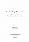 Research paper thumbnail of The Dwelling Perspective: Heidegger, archaeology, and the Palaeolithic origins of human mortality.