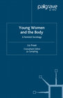 Research paper thumbnail of Liz Frost Young Women and the Body A Feminist Sociology