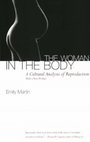 Research paper thumbnail of Emily Martin The Woman in the Body A Cultural Analysis of Reproduction