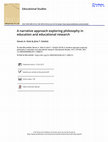 Research paper thumbnail of A narrative approach exploring philosophy in education and educational research