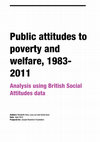 Research paper thumbnail of Public attitudes to poverty and welfare, 1983-2011. Analysis using British Social Attitudes data.