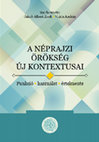 Research paper thumbnail of Jakab Albert Zsolt – Vajda András (szerk.): A néprajzi örökség új kontextusai. Funkció, használat, értelmezés. (Kriza Könyvek, 43.) Kriza János Néprajzi Társaság, Kolozsvár, 2018.