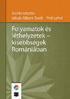 Research paper thumbnail of Jakab Albert Zsolt – Peti Lehel (szerk.): Folyamatok és léthelyzetek – kisebbségek Romániában. Nemzeti Kisebbségkutató Intézet – Kriterion Könyvkiadó, Kolozsvár, 2009.