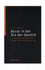 Research paper thumbnail of Rasse in der Ära der Genetik. Die Ordnung des Menschen in den Lebenswissenschaften.