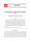 Research paper thumbnail of Managing Conflict in Online Debate Communities: Foregrounding Moderators' Beliefs and Values on Kialo