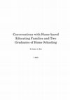 Research paper thumbnail of Conversations with Home-based Educating Families and Two Graduates of Home Schooling