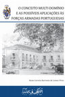 Research paper thumbnail of O Conceito Multi-Domínio e as Possíveis Aplicações às Forças Armadas Portuguesas