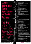 Research paper thumbnail of Konferans: Cihân Harbi'nin Sonu, Devrimler, ve Tarih Yazımı (The End of the Great War, Revolutions, and History Writing)