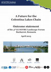 Research paper thumbnail of A Future for the Colentina Lakes Chain Outcome statement of the 4 th LE:NOTRE Landscape Forum