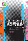 Research paper thumbnail of (2018) LGBT+ People's Experiences of Domestic Abuse: a report on Galop's domestic abuse advocacy service