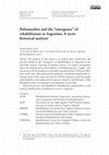 Research paper thumbnail of Poliomyelitis and the " emergence " of rehabilitation in Argentina. A socio- historical analysis