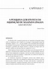 Research paper thumbnail of A Pesquisa Gerativista em Aquisição de Segunda Língua: uma revisão