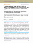 Research paper thumbnail of Canadian Chemical Transactions Corrosion Control of Chrome Steel Ball in Nitric Acid Medium Using Schiff Base Ligand and Corresponding Metal Complexes: A Combined Experimental and Theoretical Study