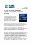 Research paper thumbnail of Nudos del petróleo en Colombia: ambiente y ciencia, política y democracia