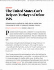 Research paper thumbnail of The United States Can’t Rely on Turkey to Defeat ISIS