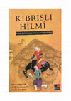 Research paper thumbnail of Kıbrıslı Hilmi Hayatı, Edebi Kişiliği, Divançesi ve Diğer Şiirleri