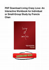 Research paper thumbnail of Full Book Living Crazy Love An Interactive Workbook For Individual Or Small Group Study WORD WV