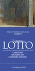 Research paper thumbnail of "Lorenzo Lotto. Contesti, significati, conservazione", convegno internazionale di studi, a cura di F. Coltrinari e E. M. Dal Pozzolo, Loreto, Museo Pontificio Santa Casa, 1-3 febbraio 2019