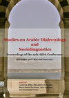 Research paper thumbnail of Studies on Arabic Dialectology and Sociolinguistics. Proceedings of the 12th International Conference of AIDA held in Marseille from 30th May- 2nd June 2017.