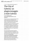 Research paper thumbnail of The City of Cyberia: un plagio/omaggio a Italo Calvino