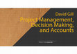 Research paper thumbnail of Project Management, Decision Making, and Accounts