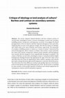 Research paper thumbnail of Critique of ideology or/and analysis of culture? Barthes and Lotman on secondary semiotic systems