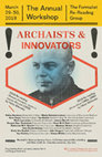 Research paper thumbnail of Archaists and Innovators: The Annual Meeting of the Formalist Re-Reading Group (Columbia U, New York, March 29-30, 2019)