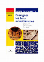 Research paper thumbnail of « Enseigner l’histoire des trois monothéismes »