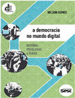 Research paper thumbnail of A democracia no mundo digital - Wilson Gomes.pdf