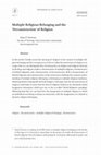 Research paper thumbnail of Multiple Religious Belonging and the 'Deconstruction' of Religion