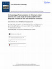 Research paper thumbnail of Archaeology of consumption in Ottoman urban centres: the case study of Iznik ware from the Belgrade Fortress in the 16th and 17th centuries